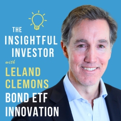 #110 - Leland Clemons: Bond ETF Innovation
