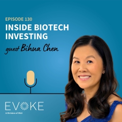 #130 - Bihua Chen: Inside Biotech Investing