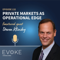 #132 - Steven Klinsky: Private Markets as Operational Edge