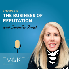 #145 - Jennifer Prosek: The Business of Reputation