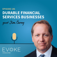 #146 - Jim Carey: Durable Financial Services Businesses
